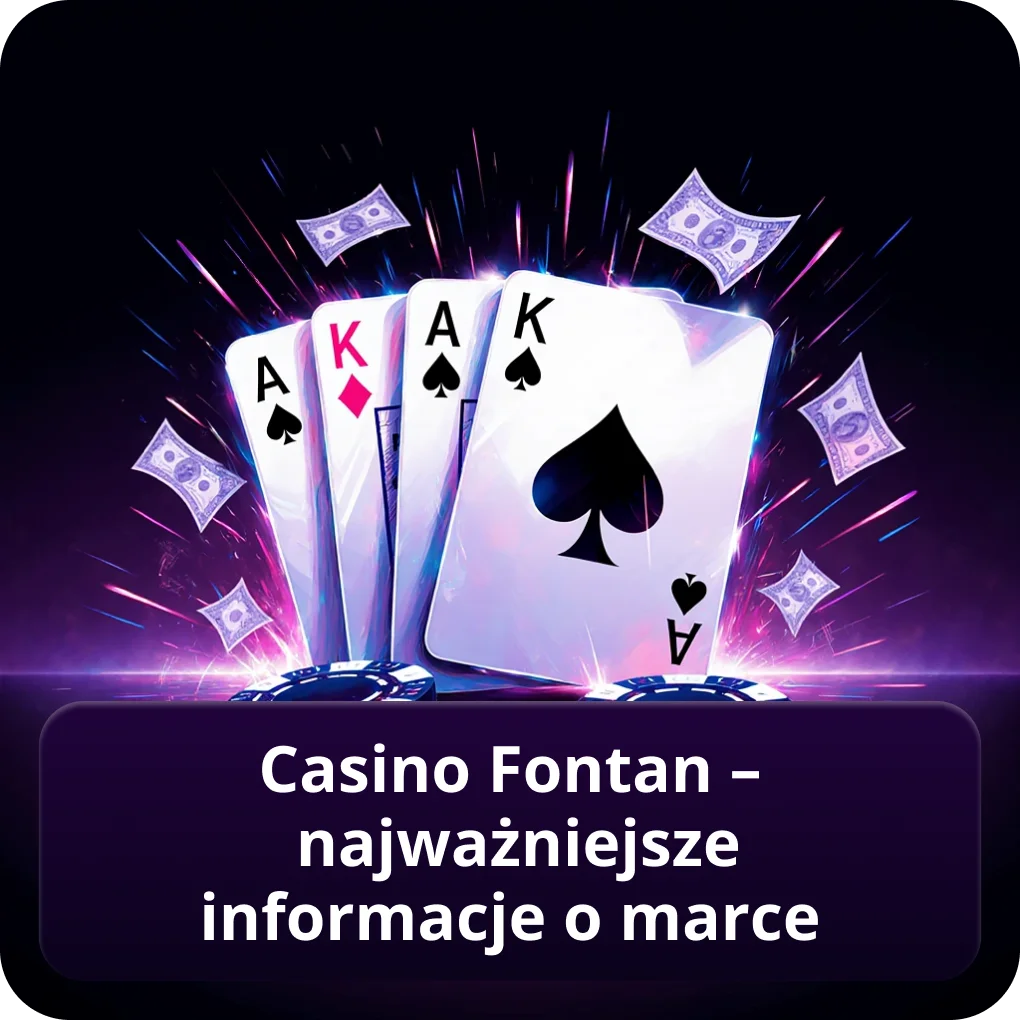 Casino Fontan – najważniejsze informacje o marce
