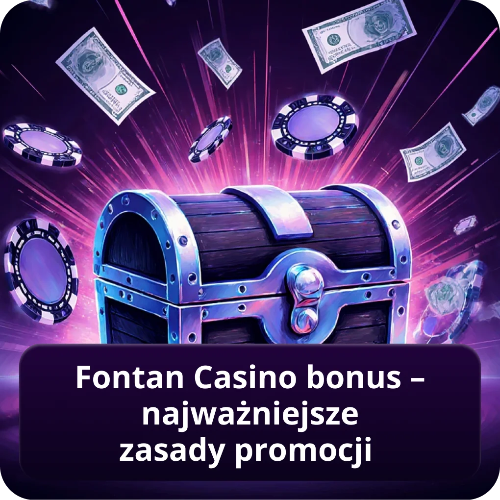 Fontan Casino bonus – najważniejsze zasady promocji dla graczy Fontan Casino bonus – najważniejsze zasady promocji